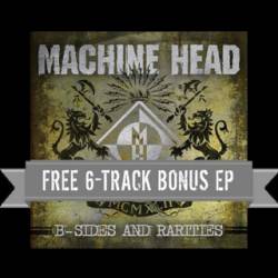 Machine Head (USA) : B-Sides & Rarities
